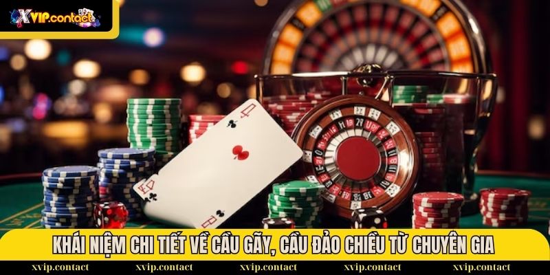 Phương pháp bắt cầu gãy và cầu đảo chiều của cao thủ 2 Khái niệm chi tiết về cầu gãy, cầu đảo chiều từ chuyên gia