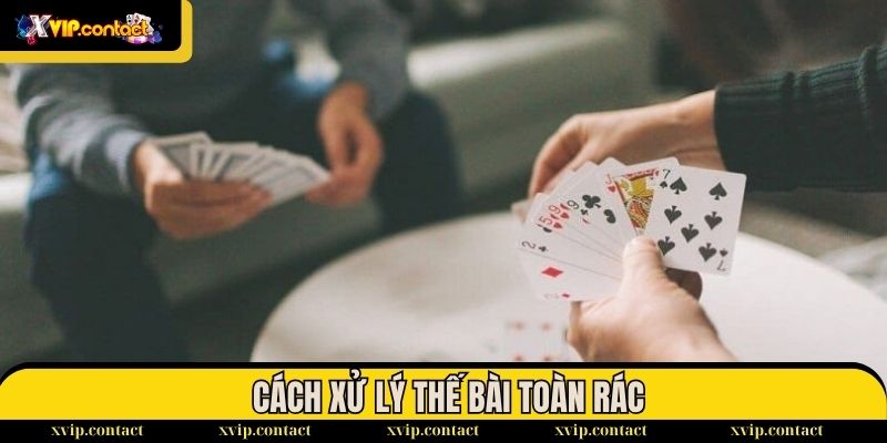 Các thế bài Tiến Lên hóc búa và cách giải hiệu quả 2 Cách xử lý bài toàn rác trong các thế bài Tiến Lên hóc búa