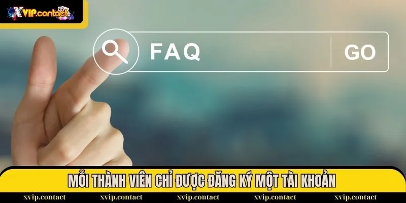 Câu Hỏi Thường Gặp 1 Mỗi thành viên chỉ được đăng ký một tài khoản game cá cược