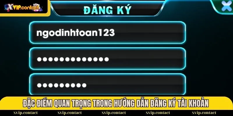 Hướng Dẫn Đăng Ký Tài Khoản XVIP Chỉ 2 Phút Nhanh Gọn 4 Đặc điểm quan trọng nêu rõ trong hướng dẫn đăng ký tài khoản