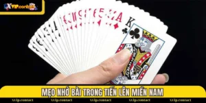 Mẹo nhớ bài trong tiến lên miền Nam