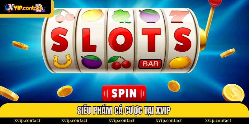 Trang chủ 35 Game Slot là một trong những sân chơi ăn khách tại XVIP